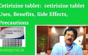 Cetirizine tablet: cetirizine tablet Uses, Benefits, Side Effects, Precautions