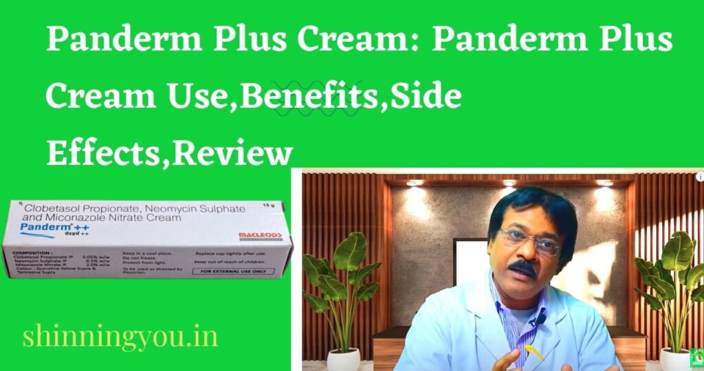 Panderm Plus Cream: Panderm Plus Cream Use,Benefits,Side Effects,Review