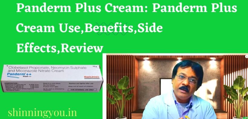 Panderm Plus Cream: Panderm Plus Cream Use,Benefits,Side Effects,Review