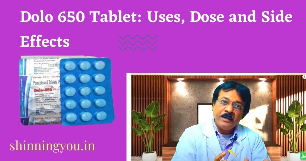 Dolo 650 Tablet: Uses, Dose and Side Effects