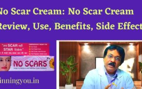 No Scar Cream: No Scar Cream Review, Use, Benefits, Side Effects